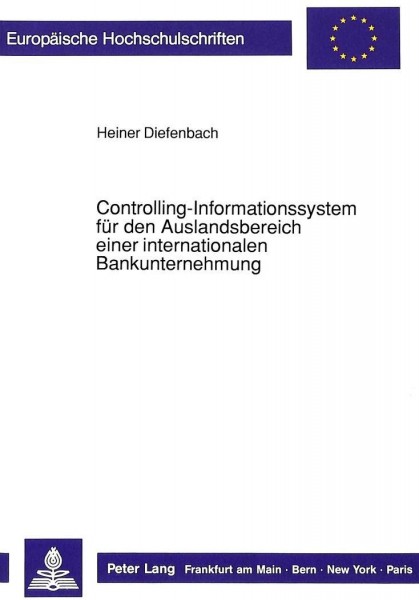 Controlling-Informationssystem für den Auslandsbereich einer internationalen Bankunternehmung