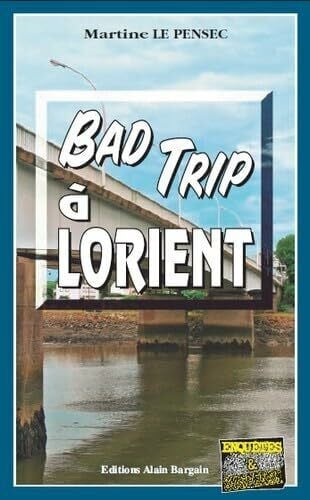 Bad trip à Lorient (ENQUETES ET SUS)