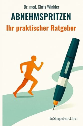 Abnehmspritzen: Ihr praktischer Ratgeber: Wirkung, Chancen und Risiken verständlich erklärt