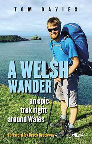 Welsh Wander, A - An Epic Trek Right Around Wales
