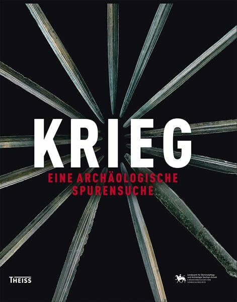 Krieg: Eine archäologische Spurensuche (Museumsausgabe)