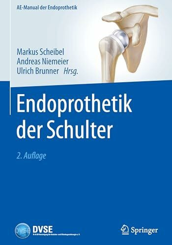 Endoprothetik der Schulter (AE-Manual der Endoprothetik)