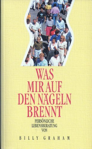 Was mir auf den Nägeln brennt: Persönliche Lebensberatung (TELOS - Taschenbücher)