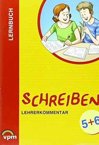 Lernbuch Schreiben 5/6. Strategien zum Texte schreiben: Lehrerkommentar Klasse 5/6