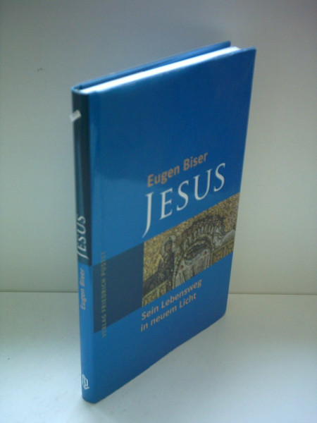 Jesus: Sein Lebensweg in neuem Licht