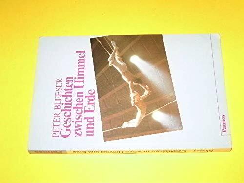 Geschichten zwischen Himmel und Erde Geschichten zwischen Himmel und Erde