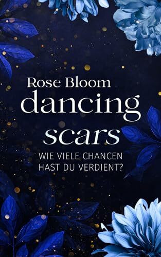 Dancing Scars: Wie viele Chancen hast du verdient? (Second Chance 2) Mit Farbschnitt in limitierter Auflage: Wie viele Chancen hast du verdient? - Mit Farbschnitt in limitierter Auflage