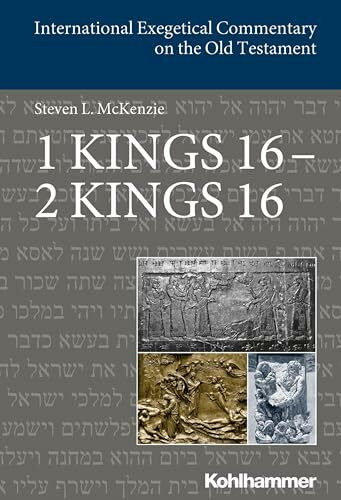 1 Kings 16 - 2 Kings 16 (International Exegetical Commentary on the Old Testament (IECOT))