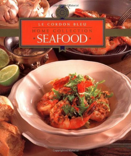 Seafood (The Le Cordon Bleu Home Collection)
