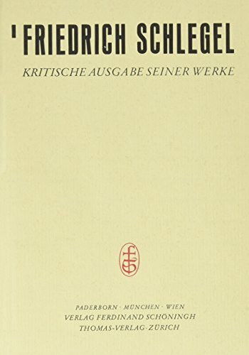 Fragmente zur Geschichte und Politik, Tl.1: 1802-1813 (Friedrich Schlegel - Kritische Ausgabe seiner Werke / Friedrich Schlegel - Kritische Ausgabe seiner Werke - Abteilung II)