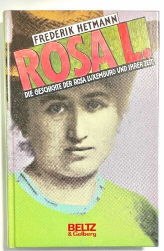 Rosa L: Die Geschichte der Rosa Luxemburg und ihrer Zeit (Beltz & Gelberg)