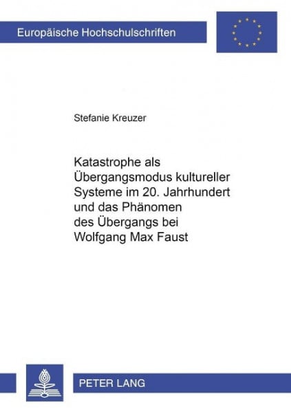 Katastrophe als Übergangsmodus kultureller Systeme im 20. Jahrhundert und das Phänomen des Übergangs