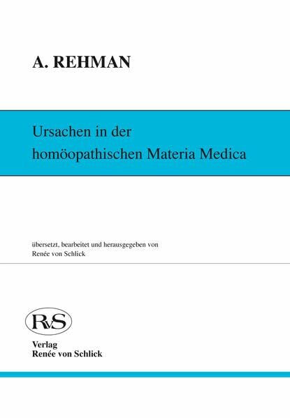 Ursachen in der homöopathischen Materia Medica: A Dictionary of Causation in Homoeopathic Materia Medica