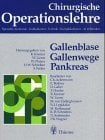 Chirurgische Operationslehre, 10 Bde. in 12 Tl.-Bdn. u. 1 Erg.-Bd., Bd.4, Gallenblase, Gallenwege, Pankreas Chirurgische Operationslehre, 10 Bde. in 12 Tl.-Bdn. u. 1 Erg.-Bd., Bd.4, Gallenblase, Gallenwege, Pankreas