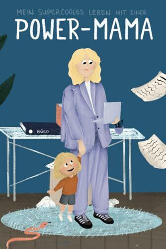 Mein supercooles Leben mit einer Power-Mama