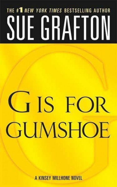 G Is for Gumshoe: A Kinsey Millhone Mystery