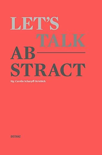 Let's talk abstract: (Deutschsprachige Ausgabe)