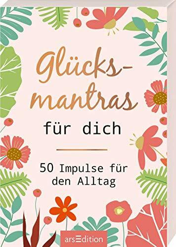Glücksmantras für dich: 50 Impulse für den Alltag | Die Kartenbox mit vielen kleinen Glücksmomenten