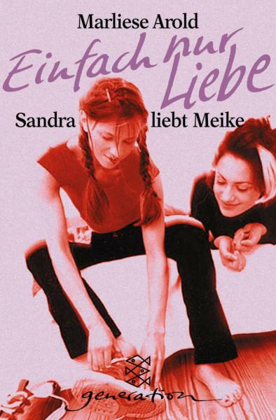 Einfach nur Liebe: Sandra liebt Meike (Fischer Schatzinsel)
