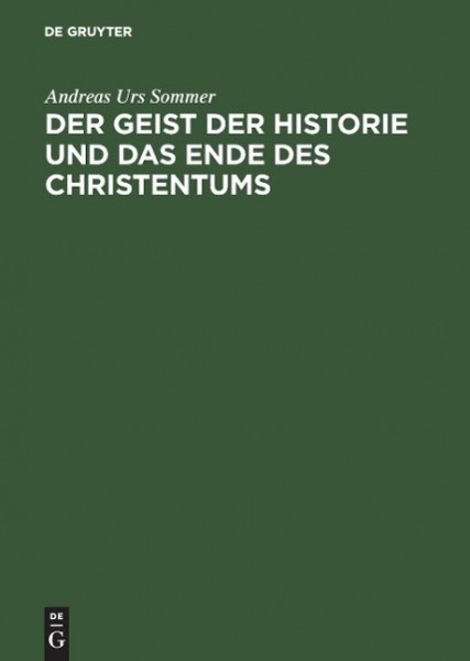 Der Geist der Historie und das Ende des Christentums