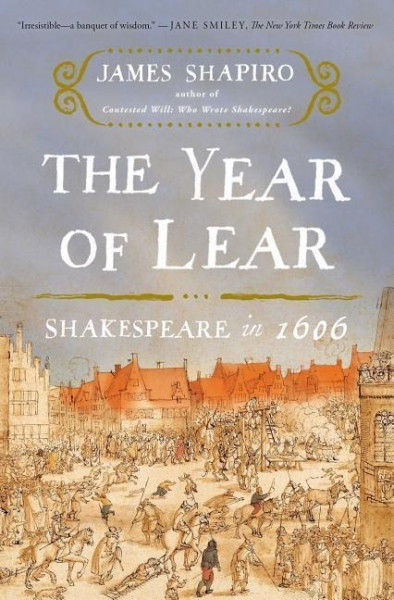 The Year of Lear: Shakespeare in 1606