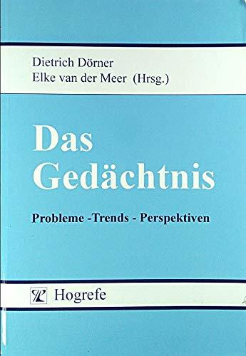 Das Gedächtnis: Probleme - Trends - Perspektiven