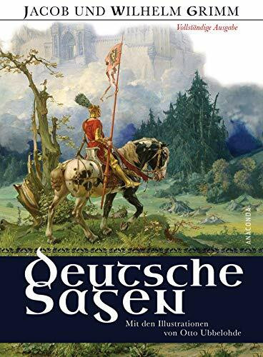 Anaconda Verlag Deutsche Sagen - Vollständige Ausgabe, Mit Den Illustrationen Von Otto Ubbelohde