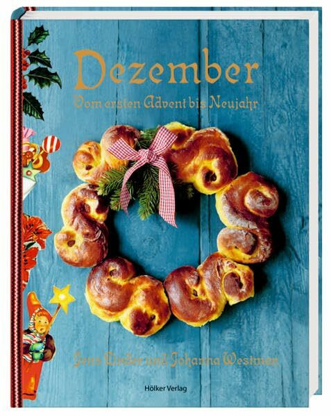 Dezember: Vom ersten Advent bis Neujahr