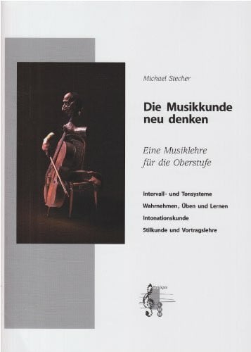 Die Musikkunde neu denken. Arbeitsheft. Enthält CD: Eine Musiklehre für die Oberstufe. 2 CDs mit Übungen und Hörbeispielen