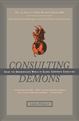 Consulting Demons: Inside the Unscrupulous World of Global Corporate Consulting – An Insightful Account of Brutal Infighting and the American Dream's Decline