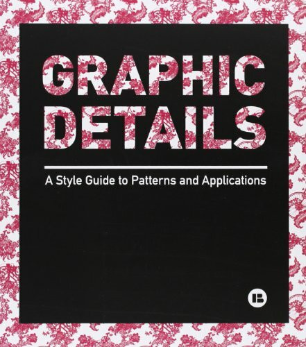 Graphic Details: A Style Guide to Patterns and Applications