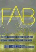 FAB: The Coming Revolution on Your Desktop--from Personal Computers to Personal Fabrication