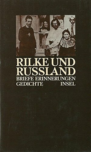 Rilke und Rußland. Briefe, Erinnerungen, Gedichte.