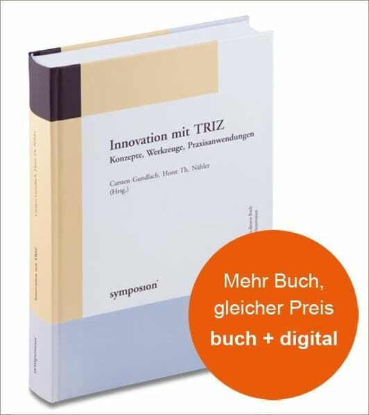 Innovation mit Triz: Konzepte, Werkzeuge, Praxisanwendungen