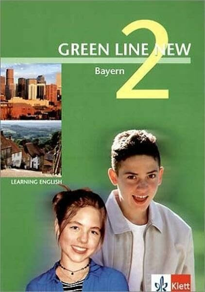 Green Line NEW Bayern: Schülerbuch Band 2: 6. Schuljahr (Green Line NEW. Ausgabe für Bayern)