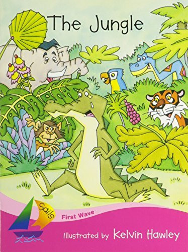 Rigby Sails First Wave: Student Reader Jungle, the (Rigby Sails Beginning - First Wave)