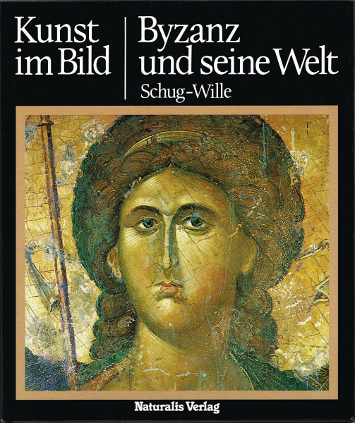 Kunst im Bild: Byzanz und seine Welt