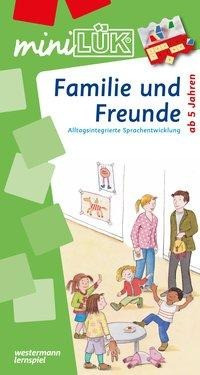 miniLÜK. Familie und Freunde: 5 - 6 Jahre