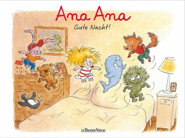 Ana Ana: Gute Nacht! (Ana Ana Reihe)