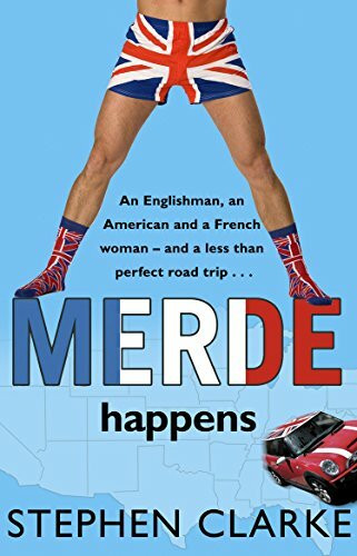 Merde Happens: An Englishman, an American and a French woman - and less than a perfect trip . . . (Paul West, 6)
