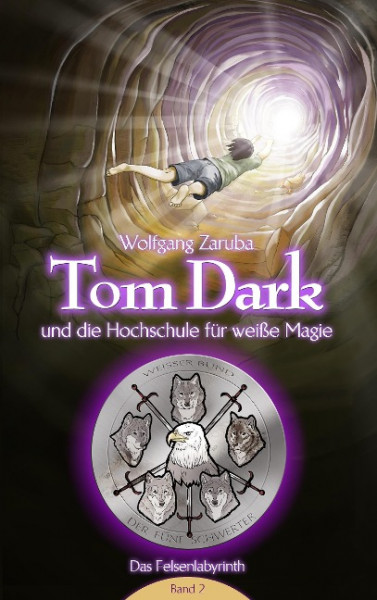 Tom Dark und die Hochschule für weiße Magie