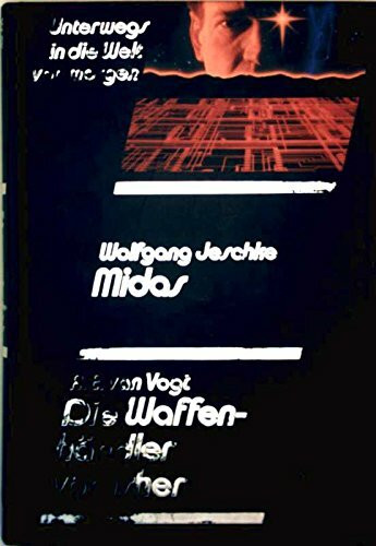 Unterwegs in die Welt von morgen: Midas; Die Waffenhändler von Isher