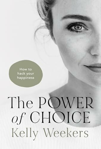 The Power of Choice: How to hack your happiness.