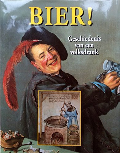 BIER ! GESCHIEDENIS VAN EEN VOLKSDRANK