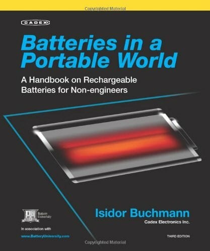 Batteries in a Portable World: A Handbook on Rechargeable Batteries for Non-engineers