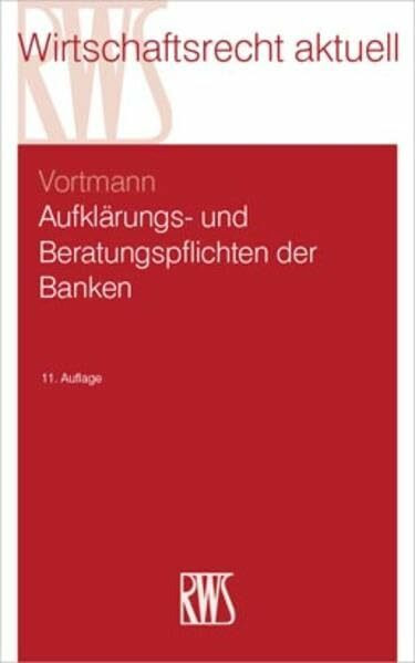 Aufklärungs- und Beratungspflichten der Banken (RWS-Skript)