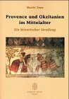 Provence und Okzitanien im Mittelalter Provence und Okzitanien im Mittelalter