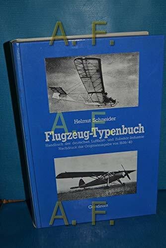Flugzeug - Typenbuch 1939/40. Handbuch der deutschen Luftfahrt- und Zubehör- Industrie