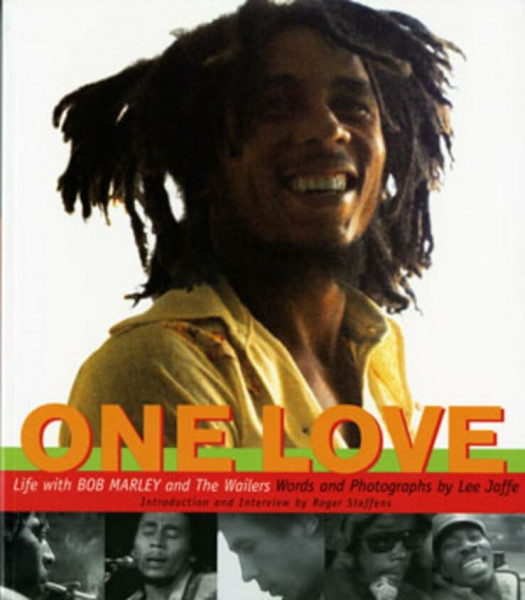 One Love: Living With Bob Marley & the Wailers: Life with Bob Marley and the Wailers