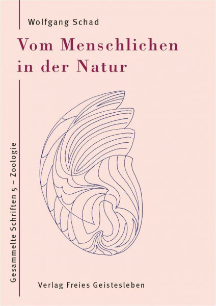 Vom Menschlichen in der Natur: Gesammelte Schriften 5 – Zoologie